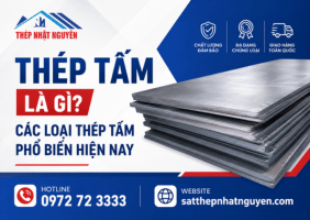 Thép tấm là gì? Các loại thép tấm phổ biến hiện nay