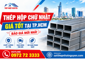 Thép hộp chữ nhật giá tốt tại TP.HCM - Báo giá mới nhất