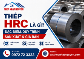 Thép HRC là gì? Đặc điểm, quy trình sản xuất & giá bán