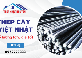 Thép cây Việt Nhật - Nhật Nguyên nhận cung ứng số lượng lớn, giá cạnh tranh