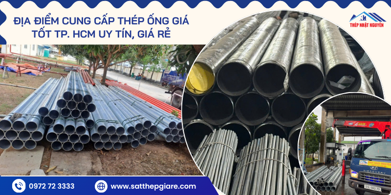 Đại điểm cung cấp thép ống giá tốt tại TP.HCM