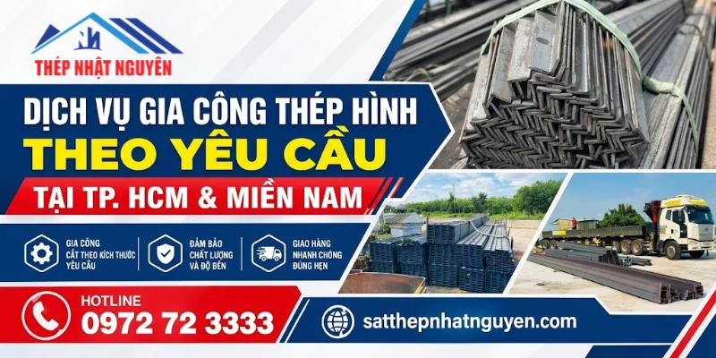 dịch vụ gia công thép hình theo yêu cầu
