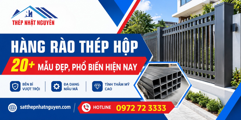 Hàng rào thép hộp 20 mẫu phổ biến hiện nay