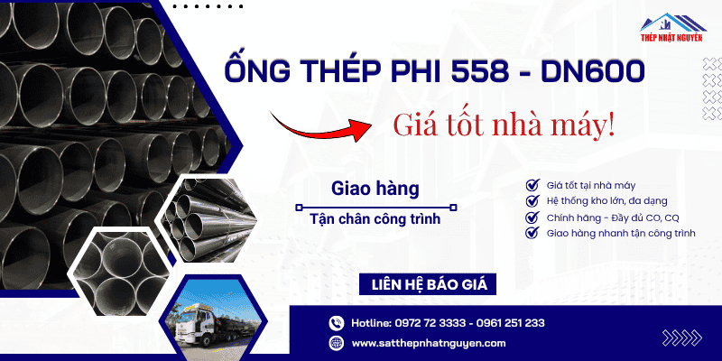 Ống thép phi 558 DN600 chính hãng