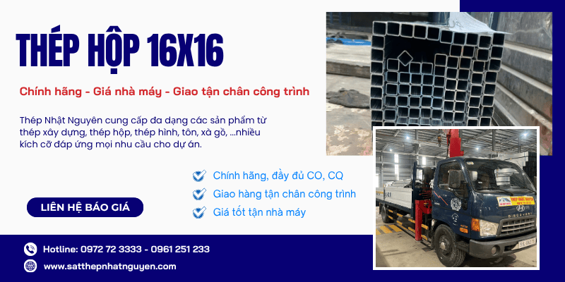 Thép hộp 16x16 chính hãng giá nhà máy giao hàng tận nơi