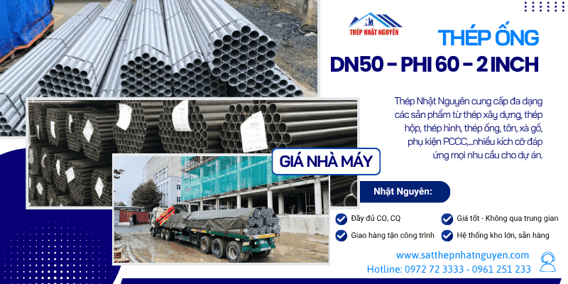Thép ống phi 60 - DN50 - 2 inch chính hãng giá tốt