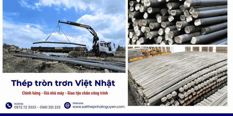 Thép tròn trơn Việt Nhật chính hãng giá cực tốt